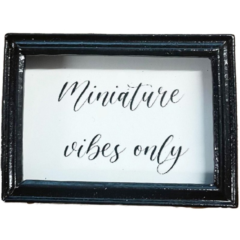 Dolls House Miniature Vibes Only Picture in Black Frame Modern Accessory 1:12 Dolls House Miniature Vibes Only Picture in Black Frame Modern Accessory 1:12