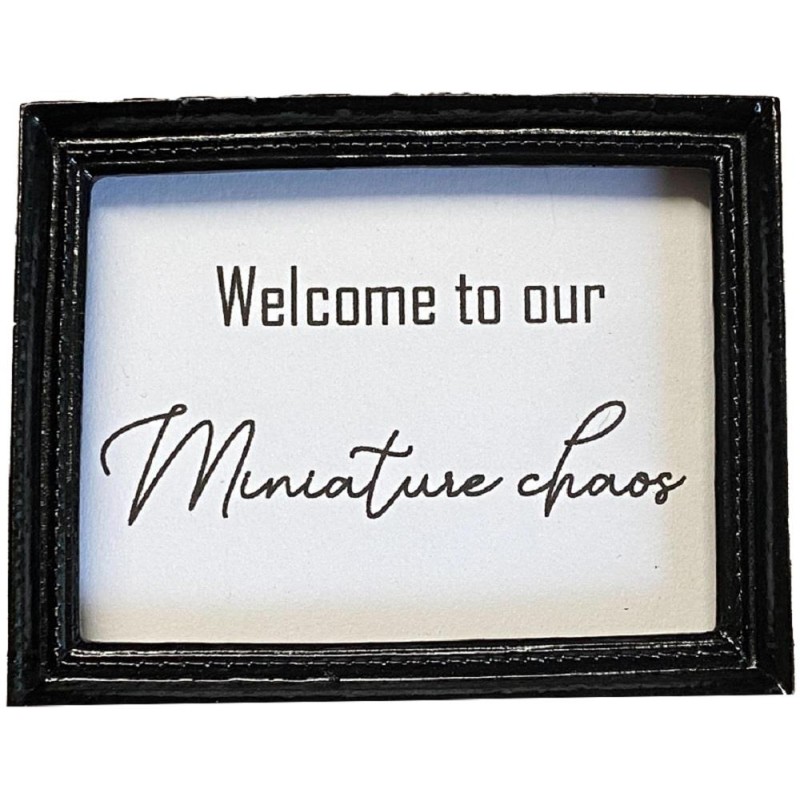 Dolls House Welcome to Miniature Chaos Picture Black Frame Home Decor Accessory